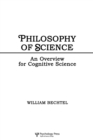 Philosophy of Science : An Overview for Cognitive Science - Book