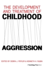 The Development and Treatment of Childhood Aggression - Book