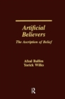Artificial Believers : The Ascription of Belief - Book