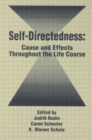 Self Directedness : Cause and Effects Throughout the Life Course - Book