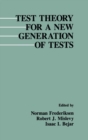 Test Theory for A New Generation of Tests - Book