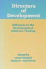 Directors of Development : Influences on the Development of Children's Thinking - Book