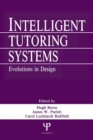 Intelligent Tutoring Systems : Evolutions in Design - Book