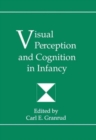 Visual Perception and Cognition in infancy - Book