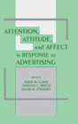 Attention, Attitude, and Affect in Response To Advertising - Book