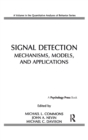 Signal Detection : Mechanisms, Models, and Applications - Book