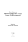 Contributions To Information Integration Theory : Volume 3: Developmental - Book