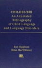 Childes/Bib : An Annotated Bibliography of Child Language and Language Disorders - Book