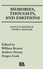 Memories, Thoughts, and Emotions : Essays in Honor of George Mandler - Book