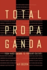 Total Propaganda : From Mass Culture To Popular Culture - Book