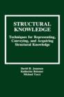 Structural Knowledge : Techniques for Representing, Conveying, and Acquiring Structural Knowledge - Book