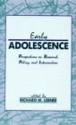 Early Adolescence : Perspectives on Research, Policy, and Intervention - Book