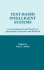 Text-based intelligent Systems : Current Research and Practice in information Extraction and Retrieval - Book