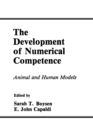 The Development of Numerical Competence : Animal and Human Models - Book