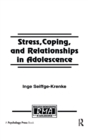 Stress, Coping, and Relationships in Adolescence - Book