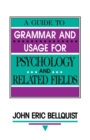 A Guide To Grammar and Usage for Psychology and Related Fields - Book