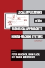 Local Applications of the Ecological Approach To Human-Machine Systems - Book