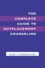 The Complete Guide To Outplacement Counseling - Book