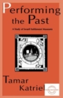 Performing the Past : A Study of Israeli Settlement Museums - Book
