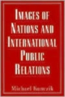 Images of Nations and International Public Relations - Book