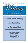 Professional Writing in Context : Lessons From Teaching and Consulting in Worlds of Work - Book