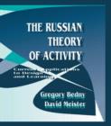 The Russian Theory of Activity : Current Applications To Design and Learning - Book