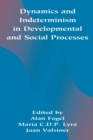 Dynamics and indeterminism in Developmental and Social Processes - Book