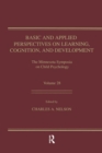 Basic and Applied Perspectives on Learning, Cognition, and Development : The Minnesota Symposia on Child Psychology, Volume 28 - Book