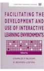 Facilitating the Development and Use of Interactive Learning Environments - Book