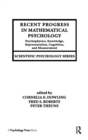 Recent Progress in Mathematical Psychology : Psychophysics, Knowledge Representation, Cognition, and Measurement - Book
