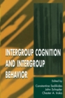 Intergroup Cognition and Intergroup Behavior - Book