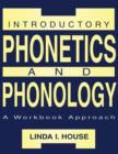 Introductory Phonetics and Phonology : A Workbook Approach - Book