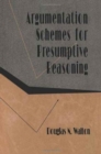 Argumentation Schemes for Presumptive Reasoning - Book