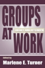 Groups at Work : Theory and Research - Book