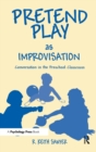 Pretend Play As Improvisation : Conversation in the Preschool Classroom - Book