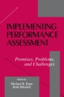 Implementing Performance Assessment : Promises, Problems, and Challenges - Book