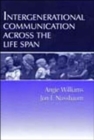 Intergenerational Communication Across the Life Span - Book