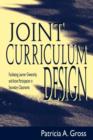 Joint Curriculum Design : Facilitating Learner Ownership and Active Participation in Secondary Classrooms - Book