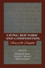 Living Rhetoric and Composition : Stories of the Discipline - Book