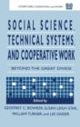 Social Science, Technical Systems, and Cooperative Work : Beyond the Great Divide - Book