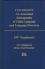 Childes/Bib : An Annotated Bibliography of Child Language and Language Disorders, 1997 Supplement - Book
