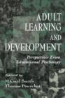 Adult Learning and Development : Perspectives From Educational Psychology - Book
