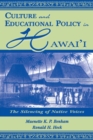 Culture and Educational Policy in Hawai'i : The Silencing of Native Voices - Book
