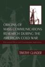 Origins of Mass Communications Research During the American Cold War : Educational Effects and Contemporary Implications - Book