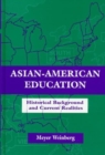 Asian-american Education : Historical Background and Current Realities - Book