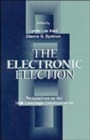 The Electronic Election : Perspectives on the 1996 Campaign Communication - Book