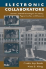 Electronic Collaborators : Learner-centered Technologies for Literacy, Apprenticeship, and Discourse - Book