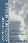 Aspects of Confused Speech : A Study of Verbal Interaction Between Confused and Normal Speakers - Book