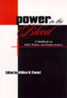 Power in the Blood : A Handbook on Aids, Politics, and Communication - Book