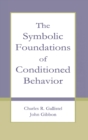 The Symbolic Foundations of Conditioned Behavior - Book